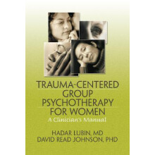 Trauma-Centered Group Psychotherapy for Women