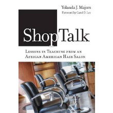 Shoptalk - Lessons in Teaching from an African American Hair Salon