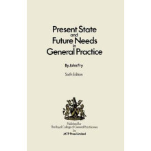 Present State and Future Needs in General Practice