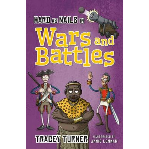 Hard as Nails in Wars and Battles