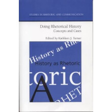 Doing Rhetorical History - Concepts and Cases