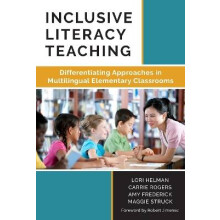 Inclusive Literacy Teaching - Differentiating Approaches in Multilingual Elementary Classrooms