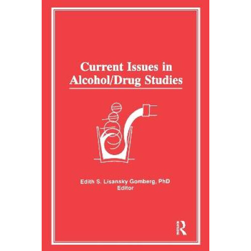 Current Issues in Alcohol/Drug Studies
