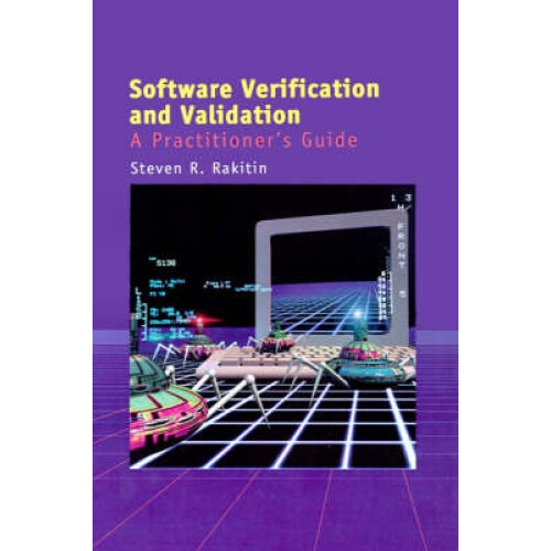 Software Verification and Validation A Practitioner's Guide Computer Science Library
