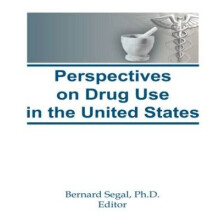 Perspectives on Drug Use in the United States
