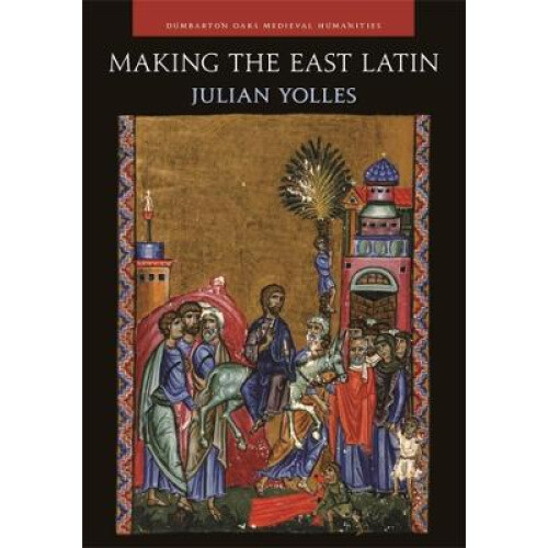 Making the East Latin