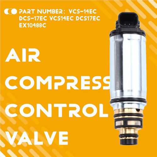 VCS-14EC DCS-17EC VCS14EC DCS17EC EX10488C Auto AC Air Compressor Electronic Control Valve for  ALTIMA MT3452 2