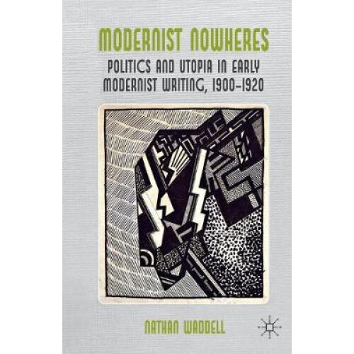 Modernist Nowheres