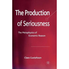 The Production of Seriousness