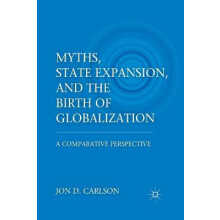 Myths, State Expansion, and the Birth of Globalization