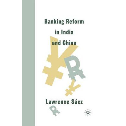 Banking Reform in India and China