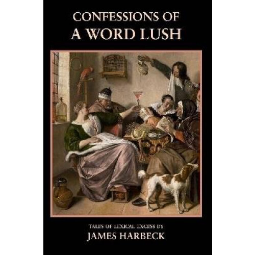 Confessions of a Word Lush