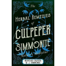 The Herbal Remedies of Culpeper and Simmonite Nature's Medicine
