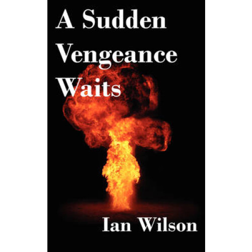 A Sudden Vengeance Waits