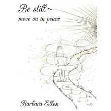 Be Still ~ Move on in Peace
