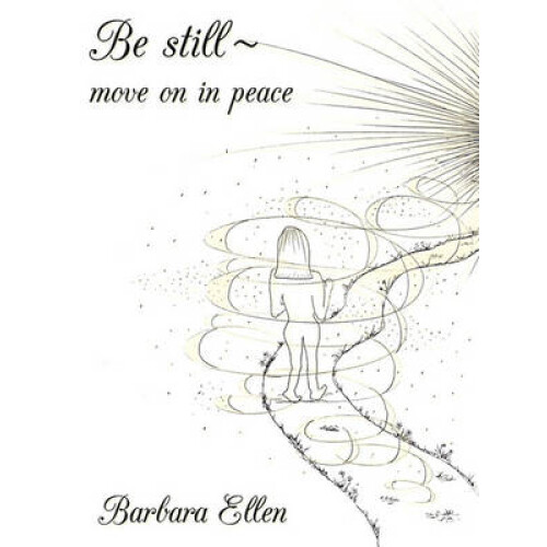 Be Still ~ Move on in Peace