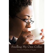 Smelling My Own Coffee