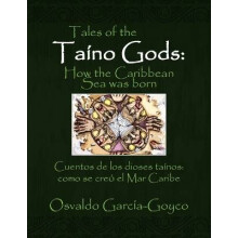 Tales of the Taino Gods/Cuentos de los dioses tainos