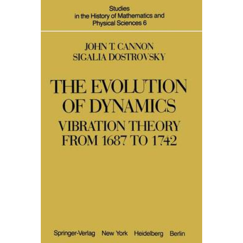 The Evolution of Dynamics: Vibration Theory from 1687 to 1742