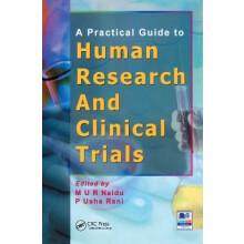A Practical Guide to Human Research and Clinical Trials