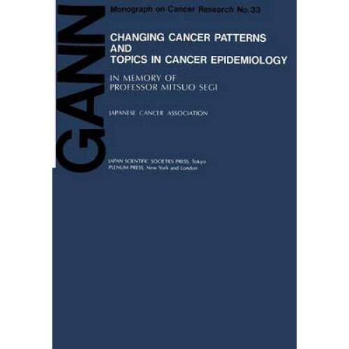 Changing Cancer Patterns and Topics in Cancer Epidemiology