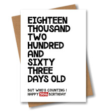 Funny 50th Birthday Card - 18263 Days Old But Who's Counting
