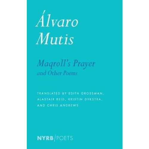 Maqroll's Prayer and Other Poems