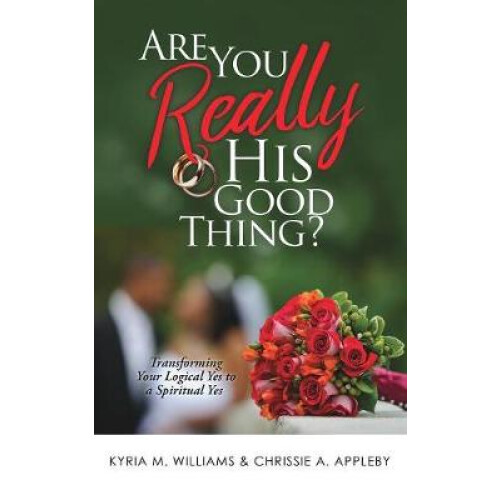Are You REALLY His Good Thing?