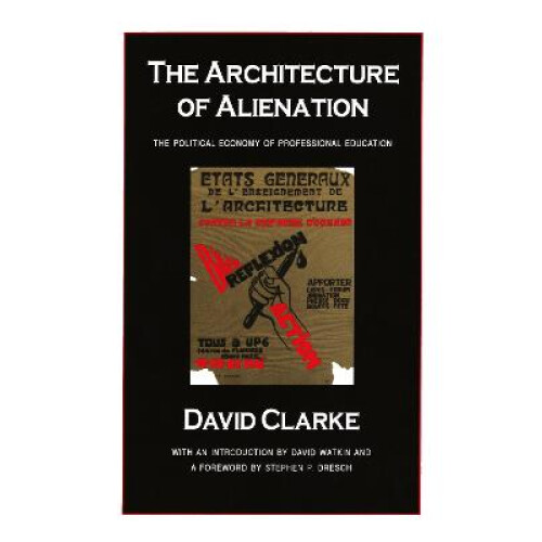 The Architecture of Alienation