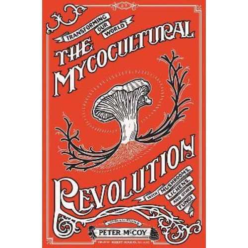 The Mycocultural Revolution