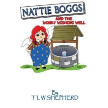 Nattie Boggs and the Wonky Wishing Well