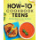 The How-To Cookbook for Teens 1