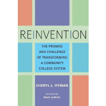 Reinvention - The Promise and Challenge of Transforming a Community College System