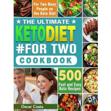 The Ultimate Keto Diet #For Two Cookbook