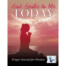 God Spoke to Me Today Prayer Journal for Women