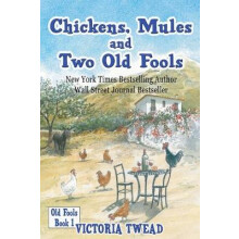 Chickens, Mules and Two Old Fools