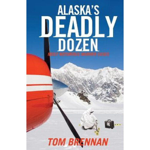 Alaska's Deadly Dozen