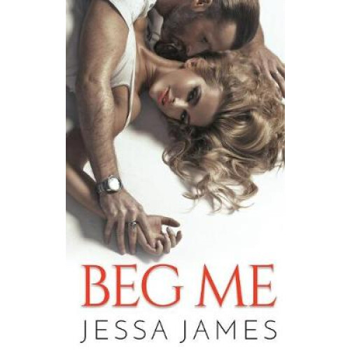 Beg Me