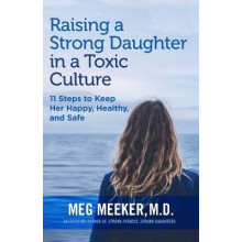 Raising a Strong Daughter in a Toxic Culture