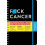 F*ck Cancer Undated Planner 1