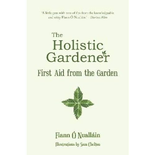 The Holistic Gardener: First Aid from the Garden