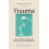 Trauma: The Invisible Epidemic 1
