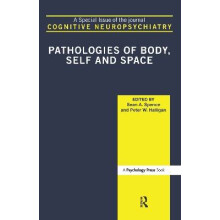 Pathologies of Body, Self and Space