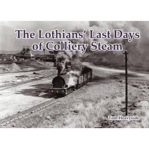 The Lothians' Last Days of Colliery Steam