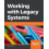 Working with Legacy Systems 1