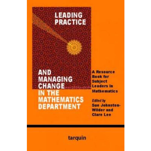 Leading Practice and Managing Change in the Mathematics Department