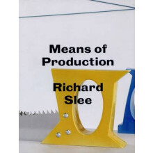 Richard Slee - Means of Production