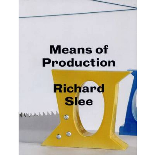 Richard Slee - Means of Production