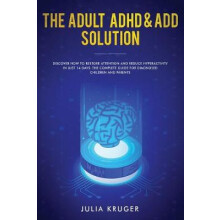 The Adult ADHD & ADD Solution