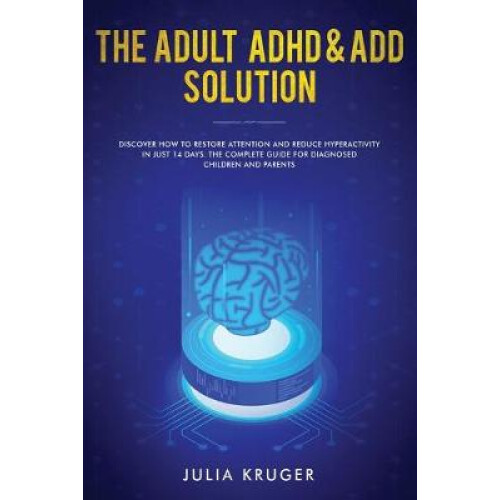 The Adult ADHD & ADD Solution